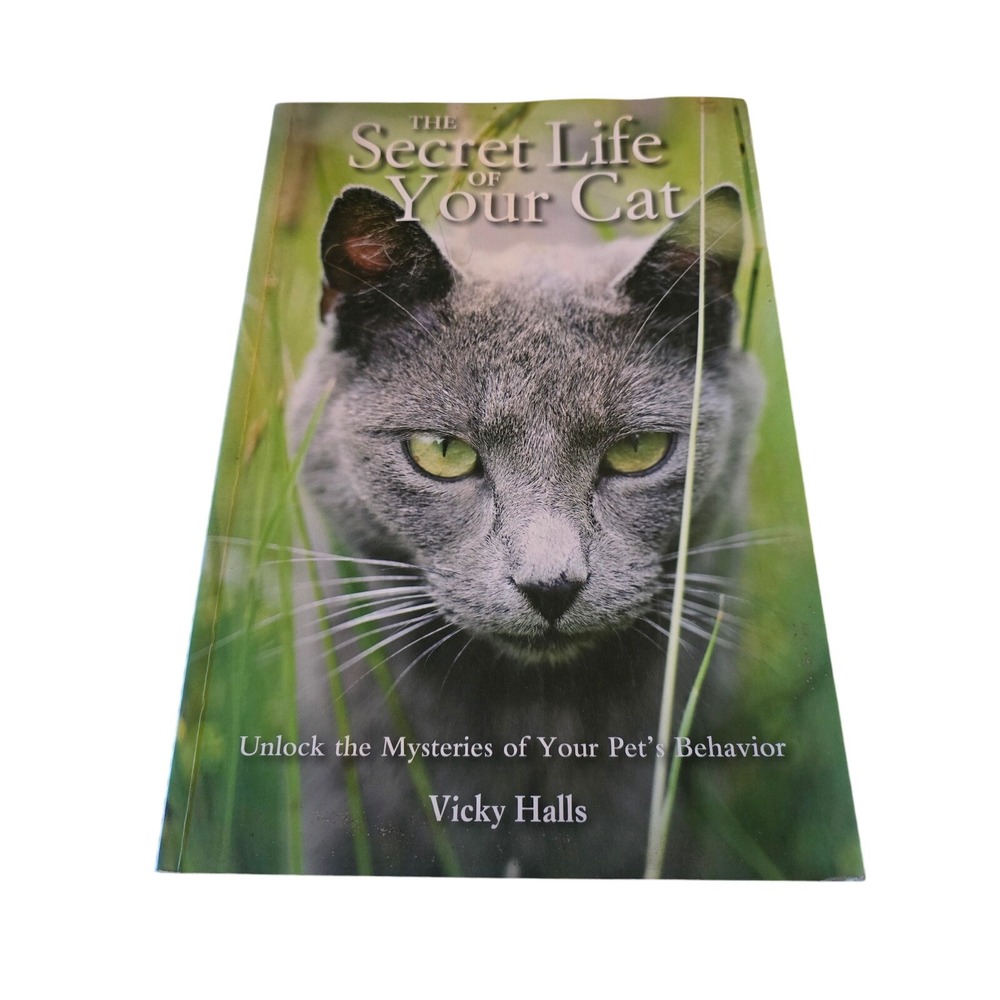 Firefly‎ Books The Secret Life of Your Cat Illustrated Pet Behavior
